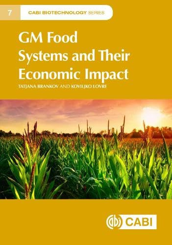 GM Food Systems and Their Economic Impact by Tatjana Brankov, Koviljko Lovre, 9781789240542