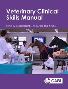 Veterinary Clinical Skills Manual by Nichola Coombes, Ayona Silva-Fletcher, 9781786391629