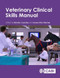 Veterinary Clinical Skills Manual by Nichola Coombes, Ayona Silva-Fletcher, 9781786391629
