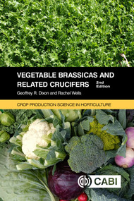 Vegetable Brassicas and Related Crucifers by Geoffrey R Dixon, Rachel Wells, 9781789249156
