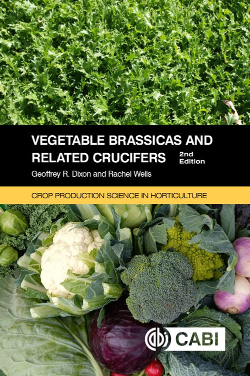 Vegetable Brassicas and Related Crucifers by Geoffrey R Dixon, Rachel Wells, 9781789249156