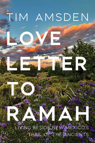 Love Letter to Ramah (Living Beside New Mexico's Trail of the Ancients) by Tim Amsden, 9780826366580