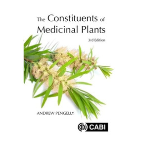 The Constituents of Medicinal Plants by Andrew Pengelly, 9781789243079