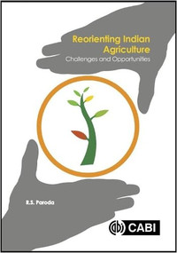 Reorienting Indian Agriculture (Challenges and Opportunities) by Raj S. Paroda, 9781786395177