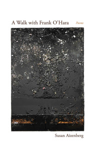 A Walk with Frank O'Hara (Poems) by Susan Aizenberg, 9780826366665
