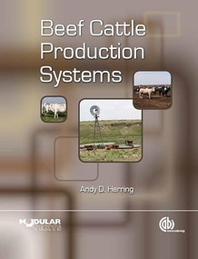 Beef Cattle Production Systems by Andy D Herring, 9781845937959