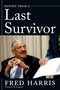 Report from a Last Survivor - 9780826366689 by Fred Harris, 9780826366689