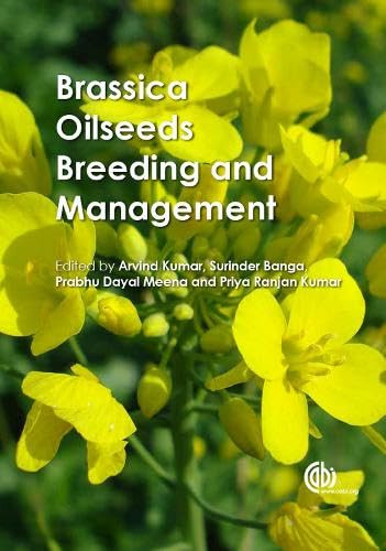 Brassica Oilseeds (Breeding and Management) by Arvind Kumar, Surinder S Banga, Prabhu Dayal Meena, Priya Ranjan Kumar, 9781780644837