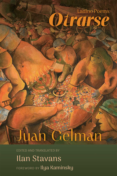 Otrarse (Ladino Poems) by Juan Gelman, Ilan Stavans, 9780826366795
