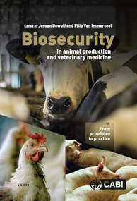 Biosecurity in Animal Production and Veterinary Medicine (From principles to practice) by Jeroen Dewulf, Filip Van Immerseel, 9781789245684