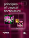 Principles of Tropical Horticulture by David J Midmore, 9781845935153