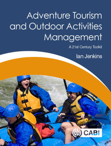 Adventure Tourism and Outdoor Activities Management (A 21st Century Toolkit) by Ian Jenkins, 9781786390868