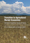 Transition to Agricultural Market Economies (The Future of Kazakhstan, Russia and Ukraine) by Andrew Schmitz, William H Meyers, 9781780645353