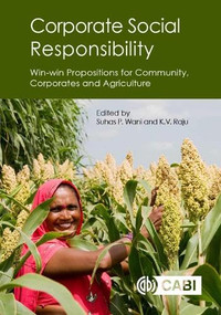 Corporate Social Responsibility (Win-win Propositions for Communities, Corporates and Agriculture) by Suhas P Wani, K V Raju, 9781786394514