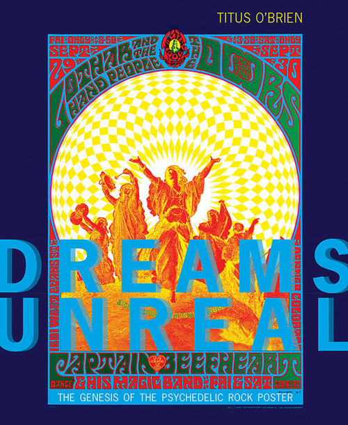 Dreams Unreal (The Genesis of the Psychedelic Rock Poster) by Titus O'Brien, 9780826367358