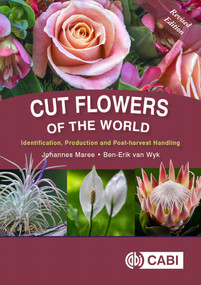 Cut Flowers of the World (Revised Edition) by Johannes Maree, Ben-Erik van Wyk, 9781789241334