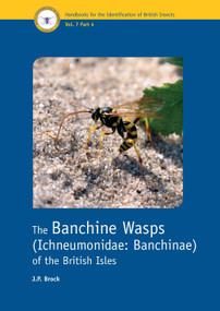 The Banchine Wasps (Ichneumonidae: Banchinae) of the British Isles by J. P. Brock, 9781800628274