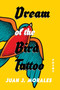 Dream of the Bird Tattoo (Poems and Sueñitos) by Juan J. Morales, 9780826367587