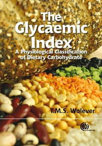 Glycaemic Index, The (A Physiological Classification of Dietary Carbohydrate) by Thomas M S Wolever, 9781845937225
