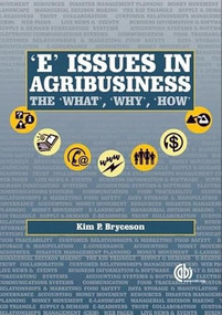 E' Issues in Agribusiness (The What, Why and How) by Kim P Bryceson, 9781845930714