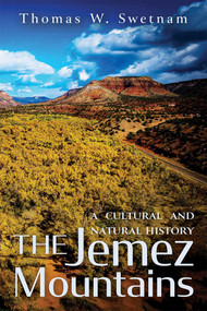The Jemez Mountains (A Cultural and Natural History) by Thomas W. Swetnam, 9780826367754