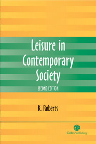 Leisure in Contemporary Society by Ken Roberts, 9781845930691