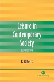Leisure in Contemporary Society by Ken Roberts, 9781845930691