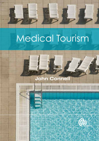 Medical Tourism by John Connell, 9781780643694