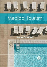 Medical Tourism by John Connell, 9781780643694