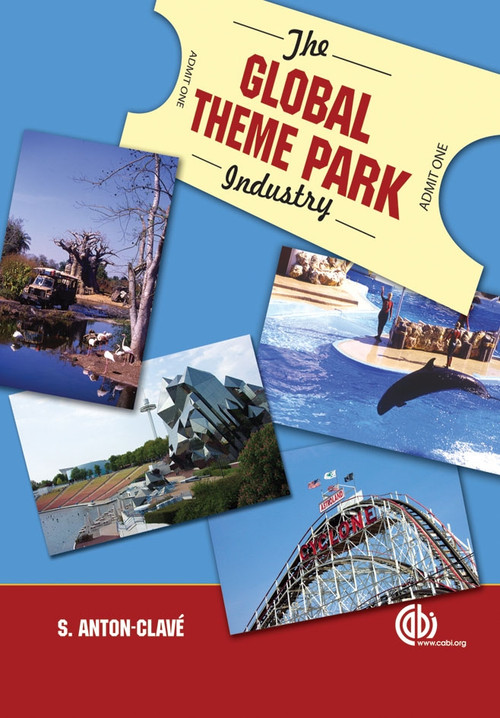 Global Theme Park Industry by Salvador Anton Clavé, 9781845932084