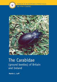 The Carabidae (ground beetles) of Britain and Ireland by Martin L. Luff, 9781800628199