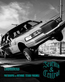 Seventh and Central (Lowriders) by Nathaniel Tetsuro Paolinelli, 9780826369246