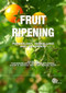 Fruit Ripening (Physiology, Signalling and Genomics) by Pravendra Nath, Mondher Bouzayen, Autar K Mattoo, Jean Claude Pech, 9781786395375