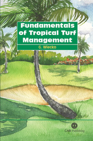 Fundamentals of Tropical Turf Management by Greg Wiecko, 9781845930301