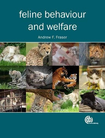 Feline Behaviour and Welfare by Andrew F Fraser, 9781845939274