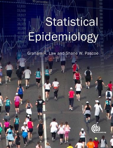 Statistical Epidemiology by Graham Law, Shane Pascoe, 9781845937966