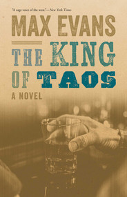 The King of Taos (A Novel) - 9780826369529 by Max Evans, 9780826369529