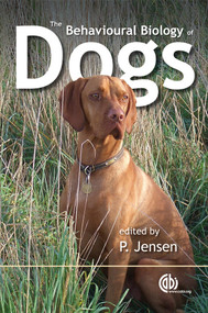 Behavioural Biology of Dogs by Per Jensen, 9781845931872
