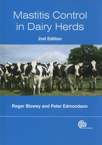 Mastitis Control in Dairy Herds by Roger Blowey, Peter Edmondson, 9781845935504