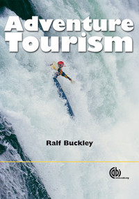 Adventure Tourism - 9781845931223 - 9781845931223 by Ralf C Buckley, 9781845931223