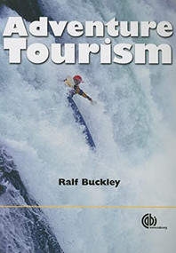 Adventure Tourism - 9781845931223 by Ralf C Buckley, 9781845931223