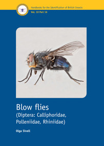 Blow Flies (Diptera: Calliphoridae, Polleniidae, Rhiniidae) by Olga Sivell, 9781800628304