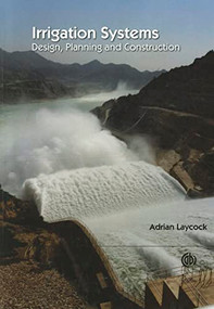 Irrigation Systems (Design, Planning and Construction) by Adrian Laycock, 9781845938741