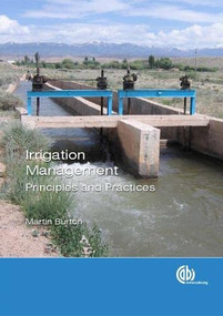 Irrigation Management (Principles and Practices) by Martin Burton, 9781780644349