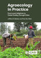 Agroecology in Practice (From Local Initiatives to Global Scaling Through Video) by Jeffery W Bentley, Paul Van Mele, 9781800628779