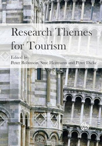 Research Themes for Tourism by Peter Robinson, Sine Heitmann, Peter U C Dieke, 9781780646909
