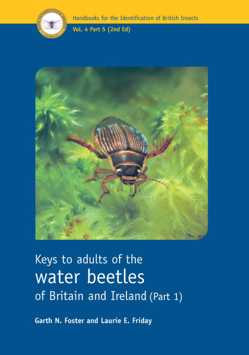 Keys to adults of the water beetles of Britain and Ireland (Part 1) by Garth N. Foster, Laurie E. Friday, 9781800628236