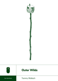 Outer Wilds by Tommy Wallach, 9781940535371