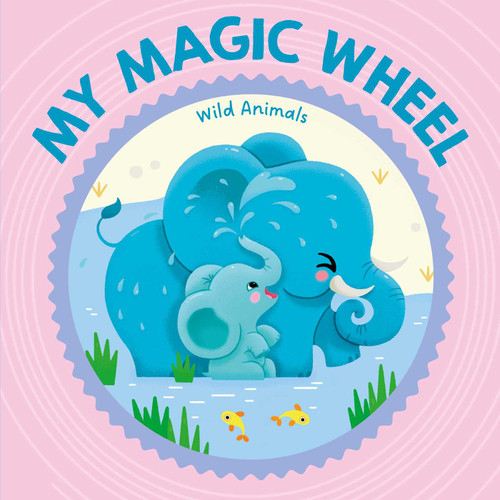 My Magic Wheel - Wild Animals by Little Genius Books, 9781968522018