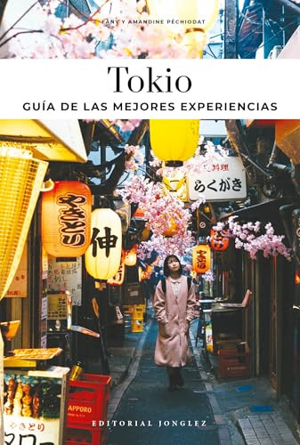 Tokyo - Guía de las mejores experiencias (Spanish Edition) by Fany Péchiodat, Amandine Péchiodat, 9782361954581